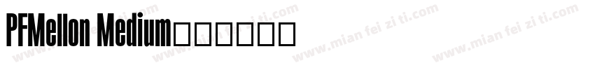 PFMellon Medium字体转换